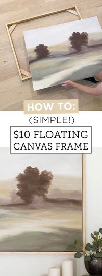 DIY $10 Canvas Floating Frame