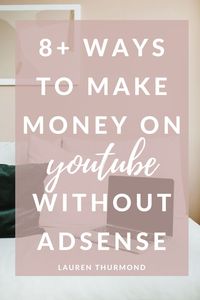 Ready to build your income on YouTube? Not making enough from YouTube ads? Or Maybe you don't even have your channel monetized yet? I'm sharing 8+ ways to to make more money on youtube without google adsense! These ideas are perfect for bloggers too!