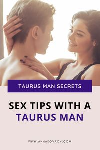 Do you want to have the best and hottest sex ever with a Taurus man? Keep reading for about some sex tips with a Taurus man. You’ll be surprised what you can do to ramp things up between the two of you. He is one of the best sex partners in the zodiac after all.