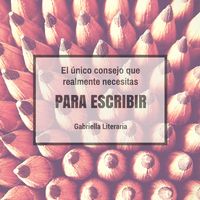 Listas, listas de consejos para escritores por todas partes. Yo también las hago y leo. Pero, al final, si no sigues este consejo fundamental, no sirven para nada.