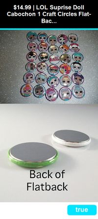 Buttons 31732: Lol Suprise Doll Cabochon 1 Craft Circles Flat-Back Button Embellishments -> BUY IT NOW ONLY: $14.99 on #eBay #buttons #suprise #cabochon #craft #circles #button #embellishments