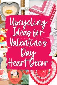 Hearts here, hearts there, hearts everywhere....cuz it's Valentine's Day time, y'all! And upcycling your thrift store finds into heart decor to celebrate Cupid Season has never been easier with this collection of inspiring projects.
