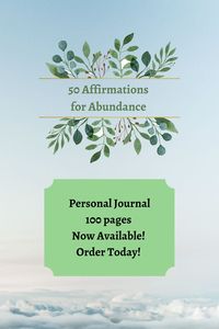 This 1oo page personal journal features 50 positive affirmations for abundance.