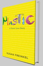 Plastica | Susan Freinkel Blog