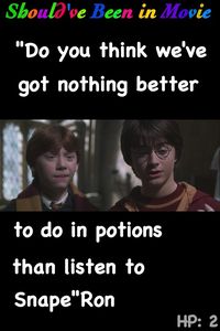 Harry Potter and the Chamber of Secrets Should've Been in Movie Ron Harry funny Snape Potions