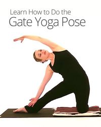 Gate Pose, or Parighasana, is an easy Yoga pose suitable for beginners and advanced yoga students alike. Learn how!