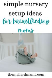 If you are a breastfeeding mom, here are some simple things you can setup in your baby's nursery to make your life easier during those midnight feedings!