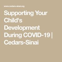 Supporting Your Child's Development During COVID-19 | Cedars-Sinai