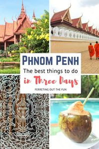 How to enjoy three days in Phnom Penh, Cambodia // #traveltips #itinerary