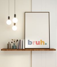 Bruh Printable Wall Art, Colorful Typography, Funny Friends Slang, Children's Playroom, Minimalist Kids Room Nursery Digital Download