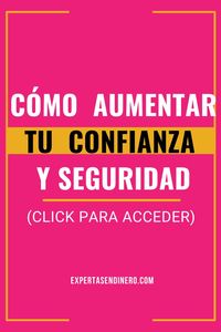 Aprender cómo aumentar la confianza y seguridad en ti misma para tener mejor calidad de vida. Cómo aumentar la confianza en uno mismo. Amor propio y confianza para lograr tu exito.