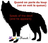 The English may speak of the devil, but for the #French, it's a wolf. #learnfrench #lawlessfrench