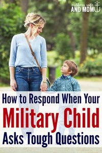 Helpful phrases to say to your military child or military kid. Useful during military deployment, military homecoming and military PCS moves.