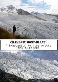 randonnée chamonix mont blanc glaciers blog voyage
