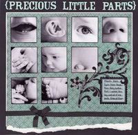 Layout: Precious Little Parts - Need to do these pics of Easton!