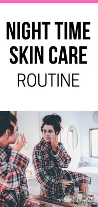 Complete Night time Skin Care Routine. Emily Gemma's Skincare routine. The Sweetest Thing Blog Beauty tips #EmilyGemma #theSweetestThingBlog #beautyblogger #beautytips #nighttime #skincare #skincareroutine #beautyroutine