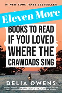 More Books For Fans of Where the Crawdads Sing - Book Girls' Guide