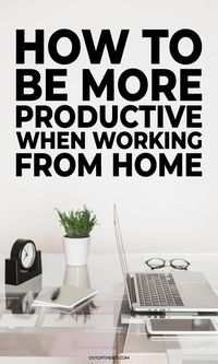 How to be more productive when working from home. Whether you're working full-time from home, part-time, freelancing, doing a side hustle or working remotely, these tips will help you get more work done and increase your productivity. Less procrastination, fewer distractions, and more work getting done. Follow these 12 top tips and best practices to improve your productivity at home and by being a self-employed entrepreneur. #productivity #workfromhome | Outofthe925.com