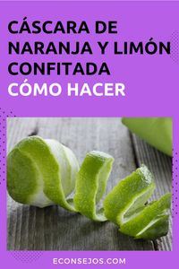 Cáscara de naranja y limón confitada