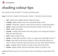 Comic books shade with black!!!! It entirely depends on your style!!! Don’t talk about nEvEr smh!!!