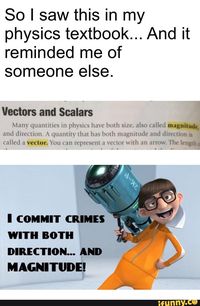 dispicableme, vector, physics, hmmm, magnitude - iFunny :)