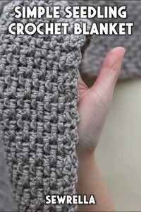 Free crochet blanket pattern using the seedling stitch - in 12 sizes! Crochet baby, throw, and full size blanket with a video tutorial.