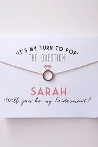 Sarah will you be my bridesmaid