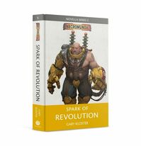 Spark Of Revolution Black Library (HB) Necromunda Novella Series 3 Gary Kloster Buy It Now $14.69 + Shipping The Epic Robo-Spider for Comic books, collectible toys, Games Workshop releases, magazines and other listings. New items added daily Combined shipping is available for multiple orders. #BlackLibrary