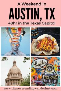 A Weekend in Austin. 48 Hours in the Texas State Capitol. Travel in North America.