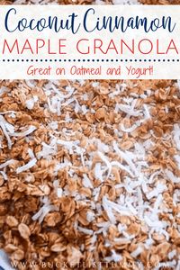 Coconut Cinnamon Maple Granola requires only 5 main ingredients for delicious tasty and crunchy snack option or topping! #granolarecipe #easygranolarecipe #healthysnackrecipe #maplegranola