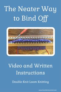 Great video on bind-off for double-knit looming! #KnittingForFun