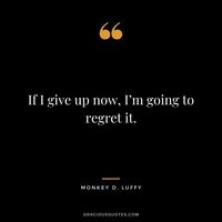 25 Inspirational Monkey D. Luffy Quotes (STRAW HAT)