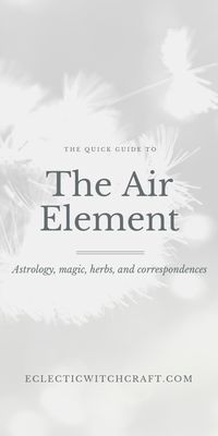 The quick guide to the air element in astrology, magic, herbs, and correspondences. Find air spells, plants related to the element of air, and astrology...