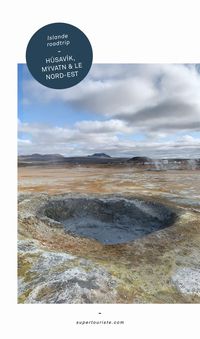 Roadtrip Islande I Husavik, Myvatn & le Nord-Est I supertouriste.com