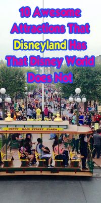 10 things to do at Disneyland that you cannot do at Disney World. Plus more!