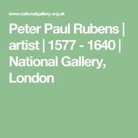 Peter Paul Rubens | artist | 1577 - 1640 | National Gallery, London