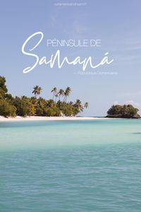 République Dominicaine | Que faire et voir dans la péninsule de Samaná ? #repdom #republiquedominicaine #dominicanrepublic #caraibes #samana #peninsule #lasterrenas #elvalle #lasgaleras #travel #voyage #roadtrip