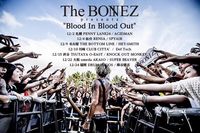【対バンツアー】 The BONEZ presents "Blood In Blood Out" 先行予約スタート!(〜10/13まで) https://t.co/iKlm1Zek0I