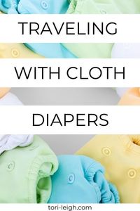 Traveling with cloth diapers | best cloth diapers for travel | cloth diaper tips | cloth diapering | cloth diapers for beginners | cloth diapers while traveling | tips for traveling with a baby | #clothdiapering #travelwithababy