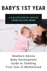 Learn about baby development milestones, get teething remedies tips and advice, and lots of other new mom tips!