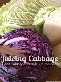 Best Ways To Juice Cabbage + Recipe - Radiance Central