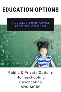 Read helpful parenting advice and Q&A articles about different education options for your kids. Private vs public school, homeschooling, cyber schooling, unschooling, Montessori, Waldorf, and more!