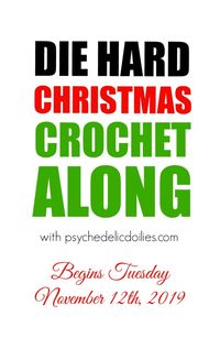 Announcing the Die Hard Christmas Blanket CAL! This xmas crochet along is going to be a blast.