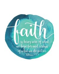 Faith is being sure of what we hope for & certain of what we do not see – Hebrews 11:1 Christian Art