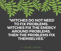 The phenomena of witches solve the problems.