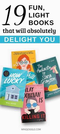 Looking for some fun books to read? Try these lighthearted page-turner books that are sure to delight you. The books on this list from Mind Joggle are perfect options for when you're in the mood for something a little funny or uplifting. #books #fiction #pageturners #unputdownable #funnybooks #reading