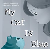 Book Review Tour Featuring *MY CAT IS BLUE* by Sarah Sommer @ireadbooktours #giveaway ~ I'm Into Books ~ Book Tours & Reviews
