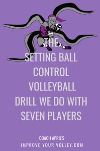 The Setting Ball Control Volleyball Drill We Do With Seven Players by April Chapple. For more information https://www.improveyourvolley.com/drills-volleyball.html