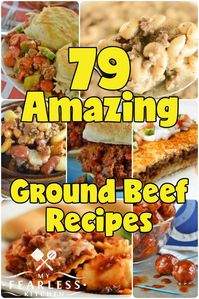 79 Amazing Ground Beef Recipes from My Fearless Kitchen. Ground beef is a staple for quick and easy meals, but sometimes it can be hard to come up with new ideas. You'll love this list of 79 Amazing Ground Beef Recipes! There are sure to be some new family favorites in this list, and I guarantee you won't be bored! #groundbeef #easyrecipes #groundbeefrecipes