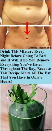 Drink This Mixture Every Night Before Going To Bed and It Will Help You Remove Everything You’ve Eaten Throughout The Day, Because This Recipe Melts All The Fat That You Have In Only 8 Hours!